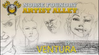 Norse Foundry  Artist Alley Featuring Ventura Episode 1  The Sketch [upl. by Yelkrab]