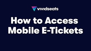 Vivid Seats  How to Access Mobile ETickets [upl. by Eidderf]