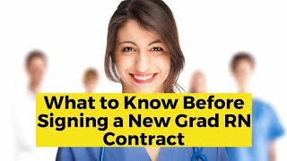 What to Know BEFORE Signing a New Grad RN Contract [upl. by Vaden]