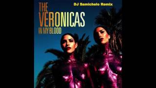 The Veronicas  In My Blood DJ Samichelo Remix [upl. by Mcginnis596]