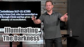 John 1613  Illuminating the Darkness  verse by verse through the Gospel of John [upl. by Senoj]