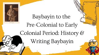 Baybayin to the PreColonial to Early Colonial Period History amp Writing Baybayin [upl. by Nybbor]