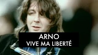 Arno  Vive Ma Liberté Clip Officiel [upl. by Amesari]