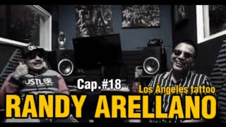 LA KONECTA PODCAST Cap18  Randy Arellano Los Angeles Tattoo [upl. by Enoryt136]