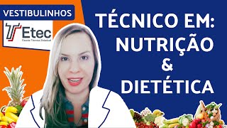 ETEC – TÉCNICO EM NUTRIÇÃO E DIETÉTICA  O que faz [upl. by Tove]