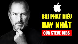 Nên Xem  Bài Phát Biểu Hay Nhất của Steve Jobs [upl. by Renick]