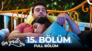 Her Yerde Sen 15 Bölüm [upl. by Roane]