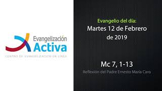 Evangelio del día Martes 12 de Febrero 2019 [upl. by Jenny]