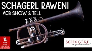 The Coolest Schagerl Raweni Trumpet Previously the Raven  ACB Show amp Tell with Trent Austin [upl. by Schaefer]