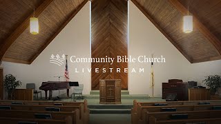 Community Bible Church Sunday Sermon Livestream  October 20 2024 [upl. by Cobbie]