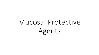 Mucosal Protective Agents  Pharmacology [upl. by Onirotciv]