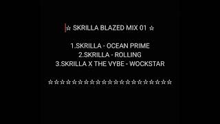 SKRILLA BLAZED MIX 01 [upl. by Peters]