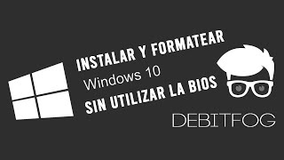 INSTALAR Y FORMATEAR WINDOWS 10 SIN BIOS 2020 [upl. by Assilim145]