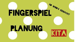 FINGERSPIEL PLANEN❗️Die wichtigsten Punkte  Teil 1 KITATIPPS [upl. by Deeanne316]