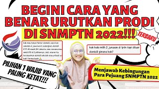 TIPS MENGURUTKAN PRODI DI SNMPTN 2022 YANG WAJIB KAMU TAU  STRATEGI MENGURUTKAN PRODI SNMPTN [upl. by Nipsirc]