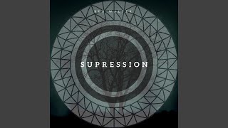 Suppression [upl. by Mannes420]