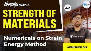 Numericals on Strain Energy Method  L  42  SOM  GATE 2022  Civil Engineering [upl. by Eseryt]