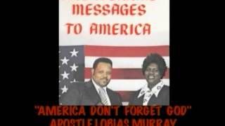 FULL GOSPEL HOLY TEMPLE  quotAMERICA DONT FORGET GODquot APOSTLE LOBIAS MURRAY [upl. by Kristofer]