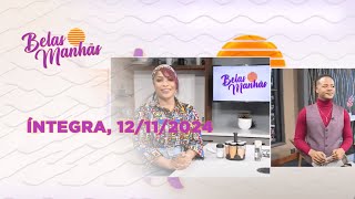 Assista na íntegra o Belas Manhãs 12112024 [upl. by Vita962]