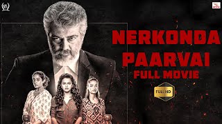 Nerkonda Paarvai  Blockbuster Malayalam Full Movie  Ajith Kumar  Shraddha Srinath [upl. by Nedah]