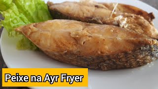 PEIXE ASSADO NA AYR FRYER [upl. by Novar]