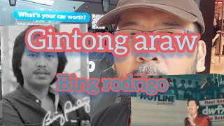 GINTONG ARAW  bing rodrigo [upl. by Luhey]