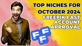 Fast Freepik Approval on Top Niches of October 2024  Learning Earning Ai [upl. by Atnoved]