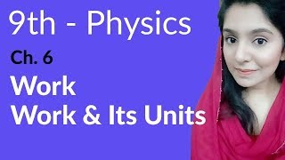 9th Class Physics ch 6 Work and its Units ch 6 Work and Energy  Matric Part 1 Physics [upl. by Euqirat]