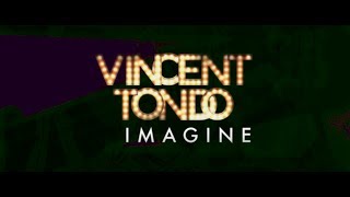 Live  Vincent Tondo  IMAGINE  SINGLE  HAPPY TO BE USEFUL [upl. by Maurreen254]