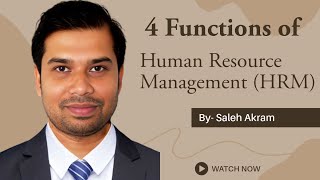 4 Functions of HRM। Human Resource Management।  By Saleh Akram [upl. by Enimrej642]