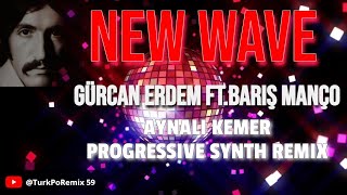 Gurcan Erdem FtBarış Manço  Aynalı Kemer Progressive Synth Remix 2022 [upl. by Asselem]