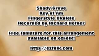 Shady Grove  Fingerstyle Ukulele [upl. by Neersan]