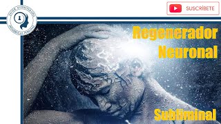 ✅ Regenerador Neuronal Cerebro Sano  Programación para el Bienestar 🥇 ★SUBLIMINAL★ [upl. by Minica604]