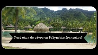 Cest cher de vivre en Polynésie Its expensive to live in French polynesia [upl. by Evslin915]