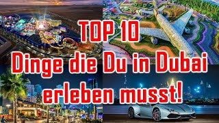 Top 10 Dubai Highlights amp Sehenwürdigkeiten für deinen Urlaub [upl. by Winshell]