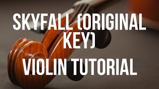 Violin Tutorial Skyfall Original Key [upl. by Aneral18]