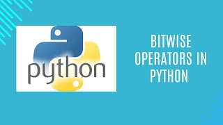 9 Bitwise Operator in Python  AND OR XOR Not Left Shift Right Shift [upl. by Anilah482]