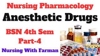 Anesthetic Drugs Pharmacology  BSN Sem 4th Part4  Nursing Pharmacology  Lecture With MCQS [upl. by Katya282]