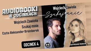 CAŁY AUDIOBOOK  Szukaj mnie  Wojciech Zawioła  AudiobookPL  48 [upl. by Llain404]