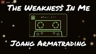 The Weakness In Me  Joan Armatrading Lyrics Video [upl. by Aelgna]