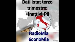 Dati Istat settembre 2024inattivi meno PilRadioMia EconoMia di Nando Silvestri [upl. by Forcier319]