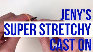 Jenys super stretchy cast on knitting tutorial [upl. by Wyler]