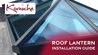 Korniche Roof Lantern  Bitesize Installation Guide [upl. by Mackintosh782]