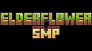 Elderflower SMP EP1 [upl. by Raphael422]