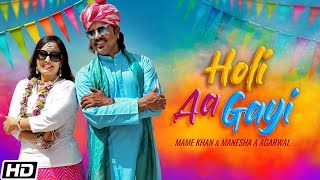 Holi Aa Gayi  Mame Khan  Manesha  Shailesh Dani  Sameer Samant  Latest Hindi Songs 2021 [upl. by Laeria]