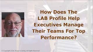 How Does The LAB Profile Help Executives Manage Their Teams For Top Performance [upl. by Foscalina89]