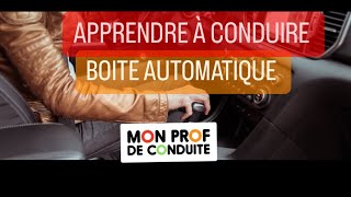 Apprendre à conduire BOITE AUTOMATIQUE permis Mon Prof De Conduite [upl. by Nivled]