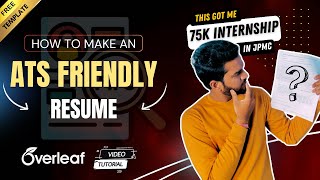 How to make an ATS Friendly Resume  Complete Overleaf Tutorial  Template included for FREE [upl. by Tench757]