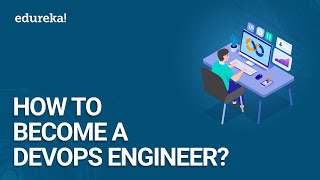 How To Become A DevOps Engineer  DevOps Engineer Roadmap  DevOps Training  Edureka [upl. by Elynad]