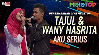 Wany Hasrita amp Tajul  Aku Serius  Persembahan Live MeleTOP  Nabil amp Elly Mazlein [upl. by Christalle409]